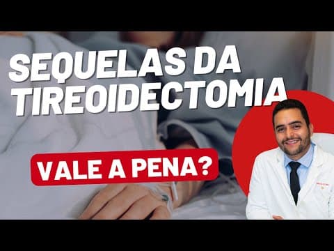 Sequelas da Tireoidectomia: Tudo o que Você Precisa Saber Após a Cirurgia!