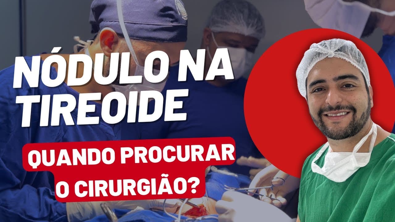 Nódulos na Tireoide: Quando Procurar o cirurgião?