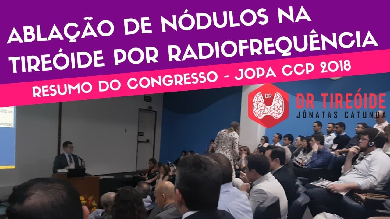 Ablação de Nódulos na Tireóide por Radiofrequência - Resumo do congresso - JOPA CCP 2018
