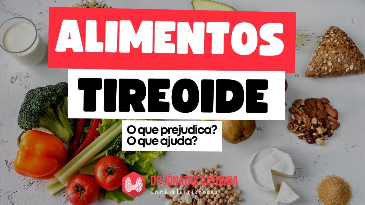 Tireoide - existem alimentos que ajudam ou prejudicam?