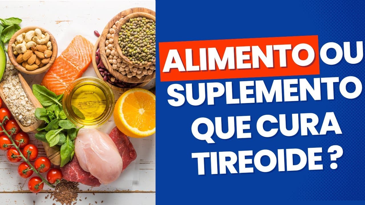 Alimento ou suplemento que cure doença da tireoide - existe?