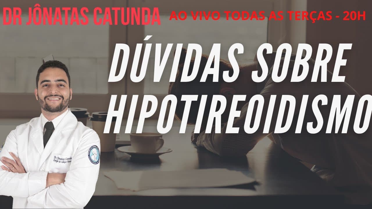 Hipotireoidismo e Tireoidite de Hashimoto | Lives todas as terças
