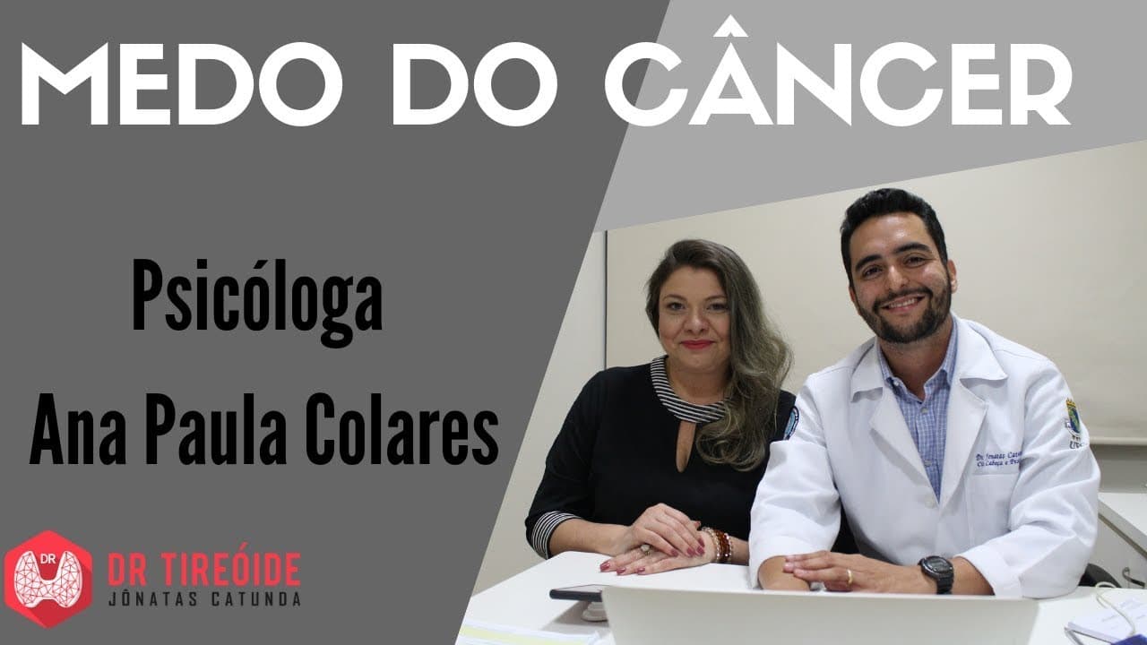 Medo do câncer - Entrevista com a Psicóloga Ana Paula Colares