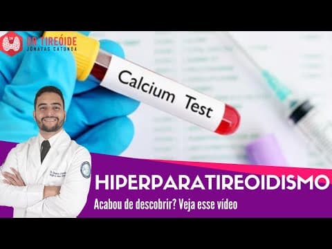 Hiperparatireoidismo - Vídeo para quem acabou de descobrir! | Dr Jônatas Catunda