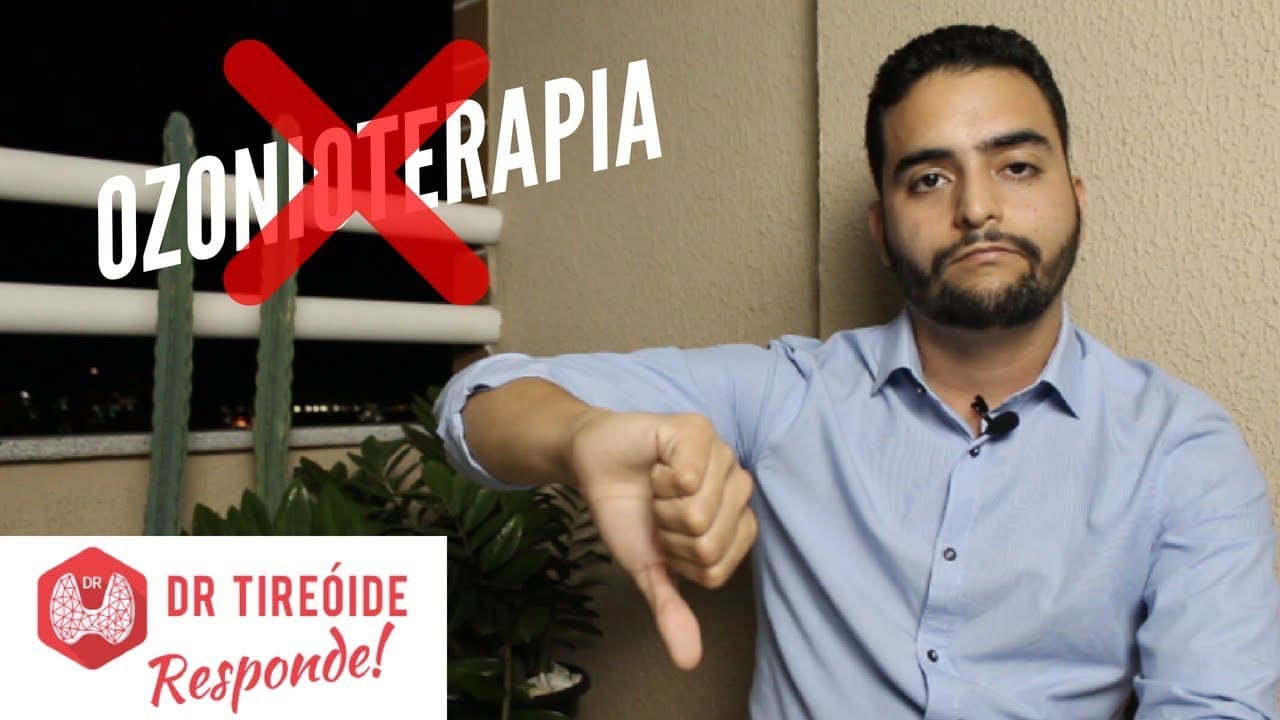 OZONIOTERAPIA: CUIDADO COM PSEUDOTRATAMENTOS! - Dr Tireóide Responde