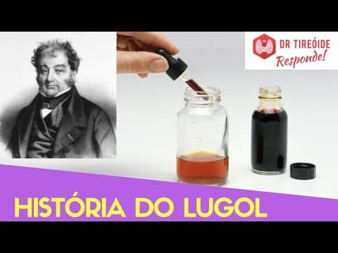 História do Lugol - Dr Tireóide Responde
