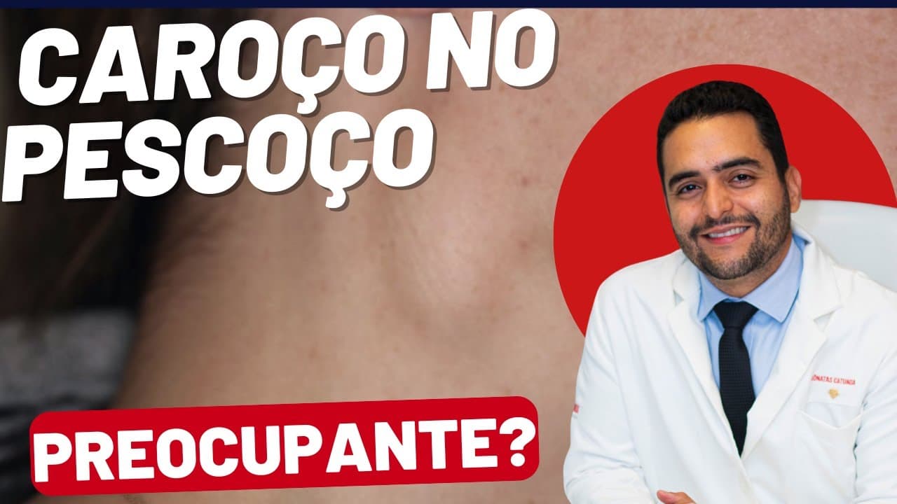 Caroço no pescoço: sinais de alerta e o que fazer