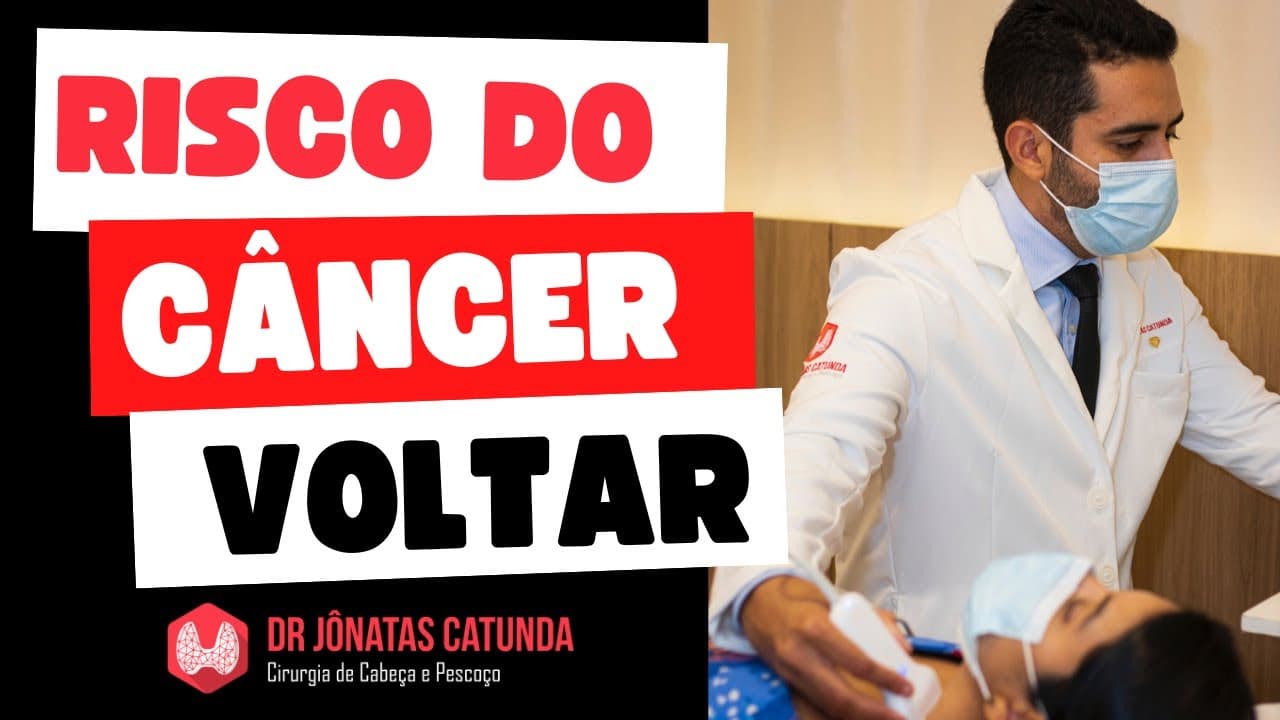 Qual é a chance do câncer de tireoide voltar após o tratamento?