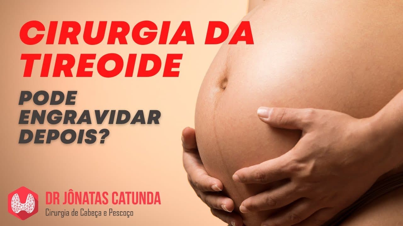 A tireoidectomia afeta a fertilidade? Pode engravidar após a cirurgia da tireoide?