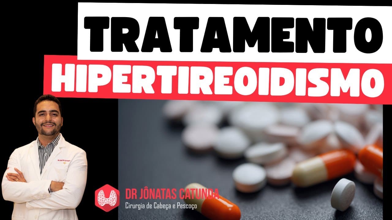 Como é o tratamento do hipertireoidismo?