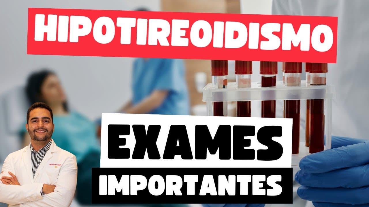 Exames Essenciais para Diagnóstico e Tratamento do Hipotireoidismo
