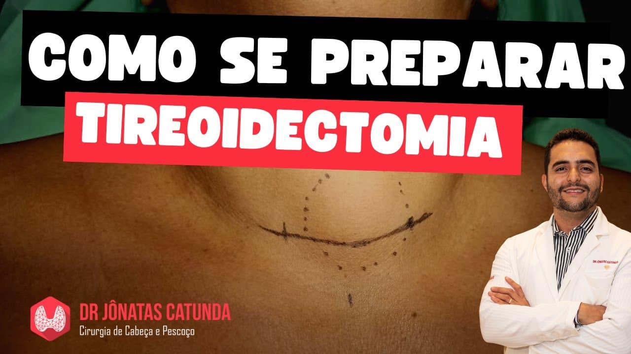 Tireoidectomia - como se preparar para a cirurgia e ter uma boa recuperação sem complicações