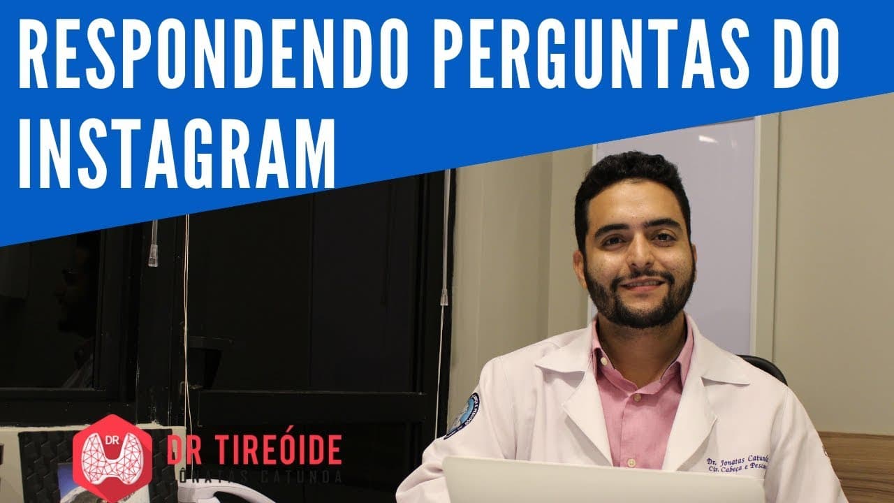 Perguntas do Instagram 01- Dr Tireóide Responde