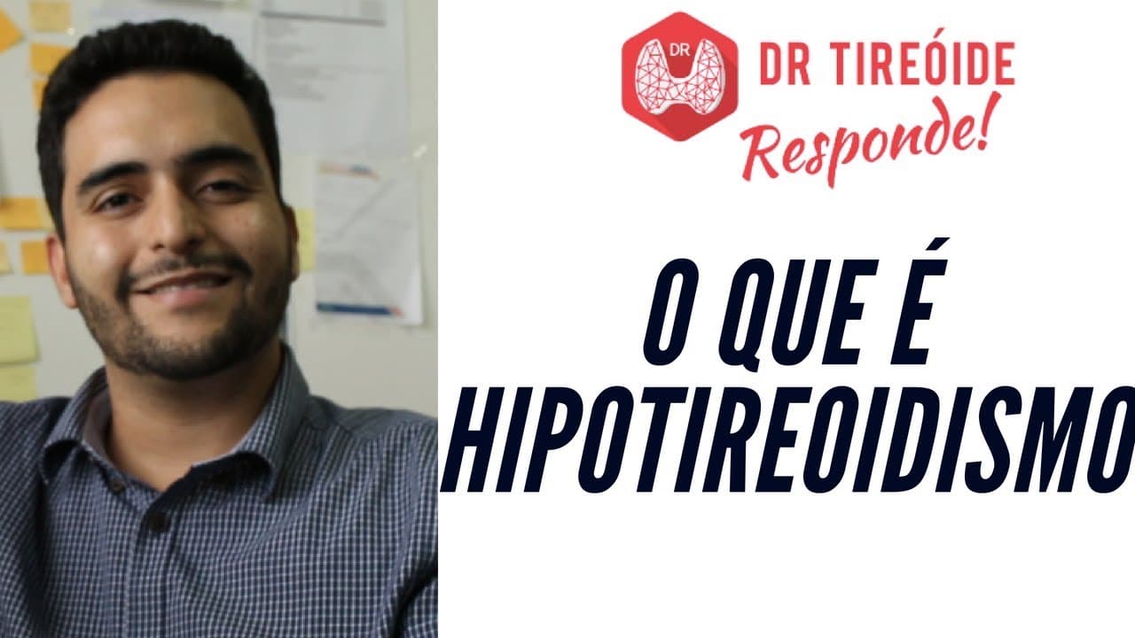 O que é hipotireoidismo - Dr Tireóide Responde