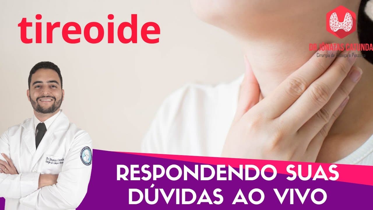 Respondendo dúvidas sobre tireóide - Ao vivo | Dr Jônatas Catunda