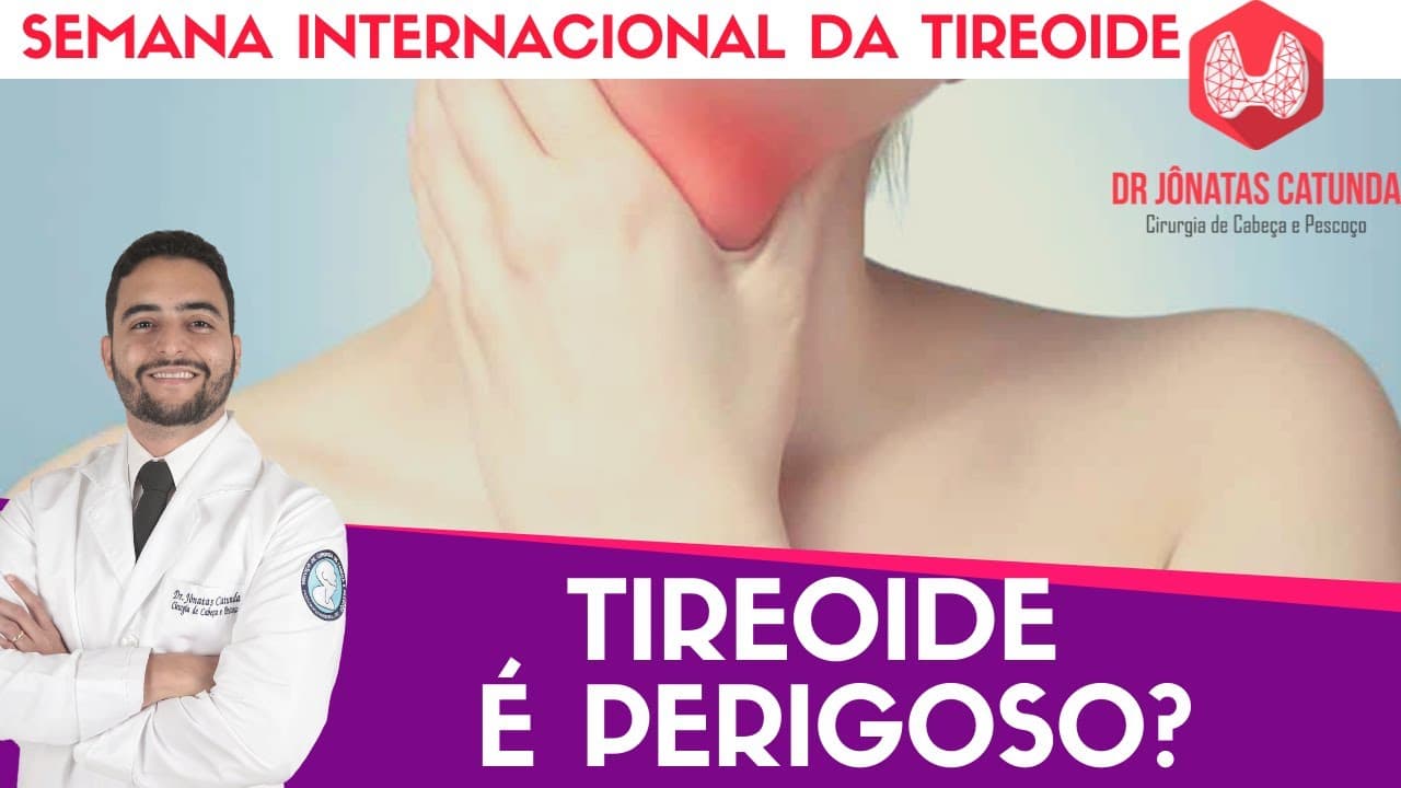 Tireoide é Perigoso? - Semana internacional da tireoide