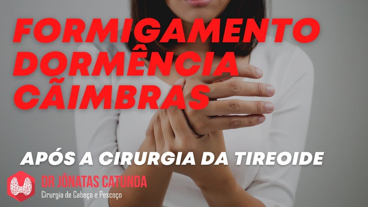 Formigamento na mãos após a cirurgia da tireoide - complicação da cirurgia?
