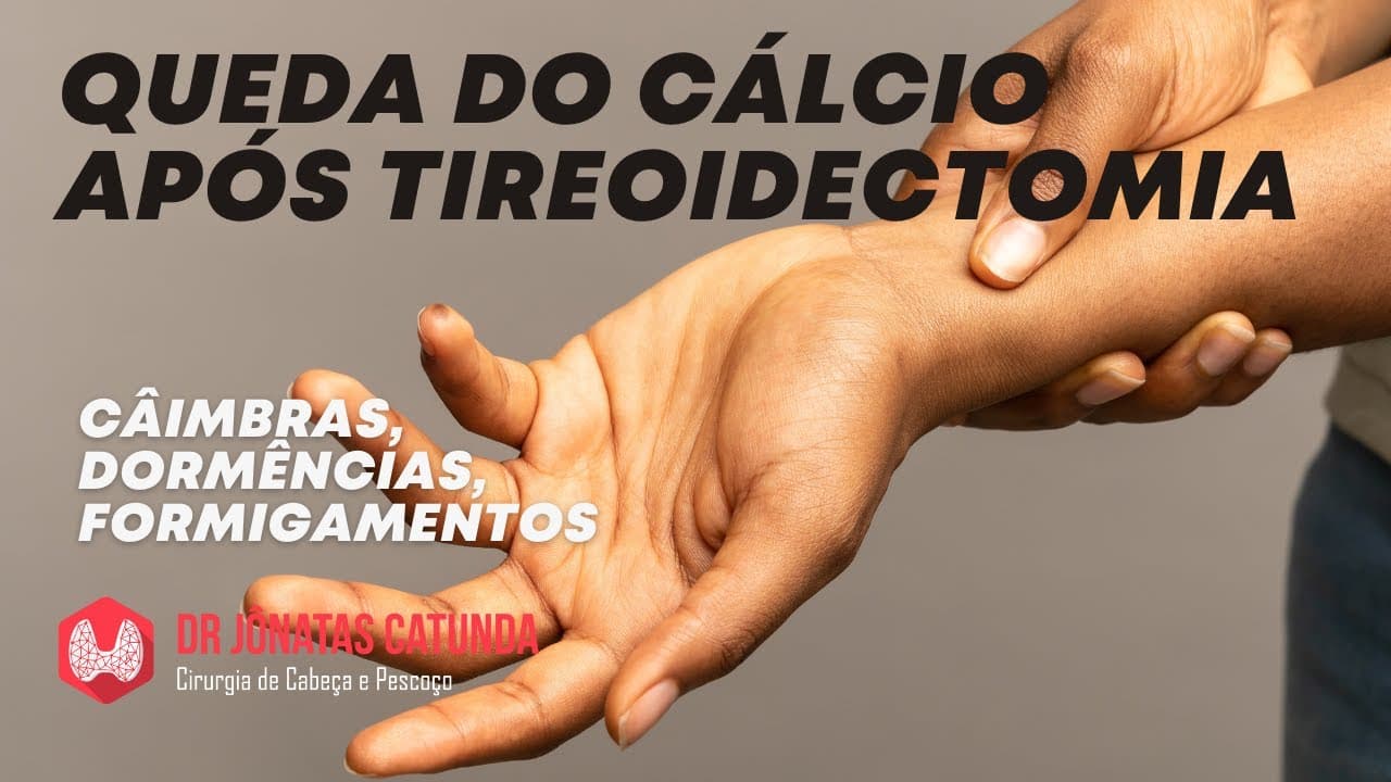 Cálcio baixo após a cirurgia da tireoide - Hipoparatireoidismo