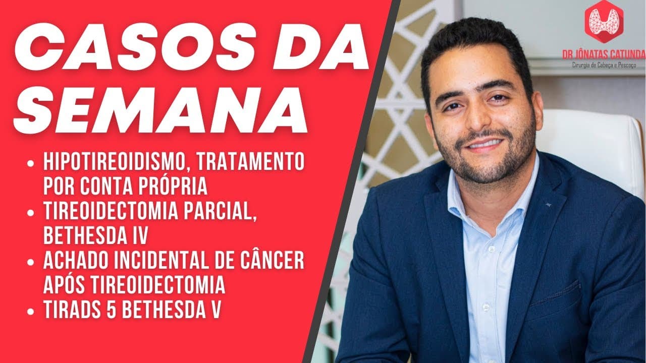 Casos da semana - hipotireoidismo x gravidez, Tireoidectomia parcial no bethesda IV, iodoterapia
