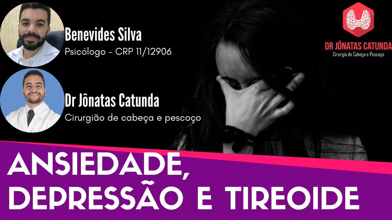 Ansiedade, Depressão e Tireoide - Live com o Psicólogo Benevides Silva