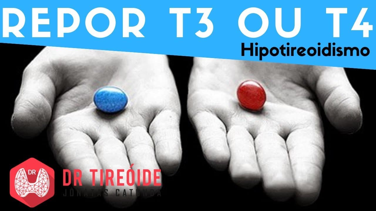 Repor T3 e T4? Ou apenas T4 ( levotiroxina)? - Dr Tireóide Responde