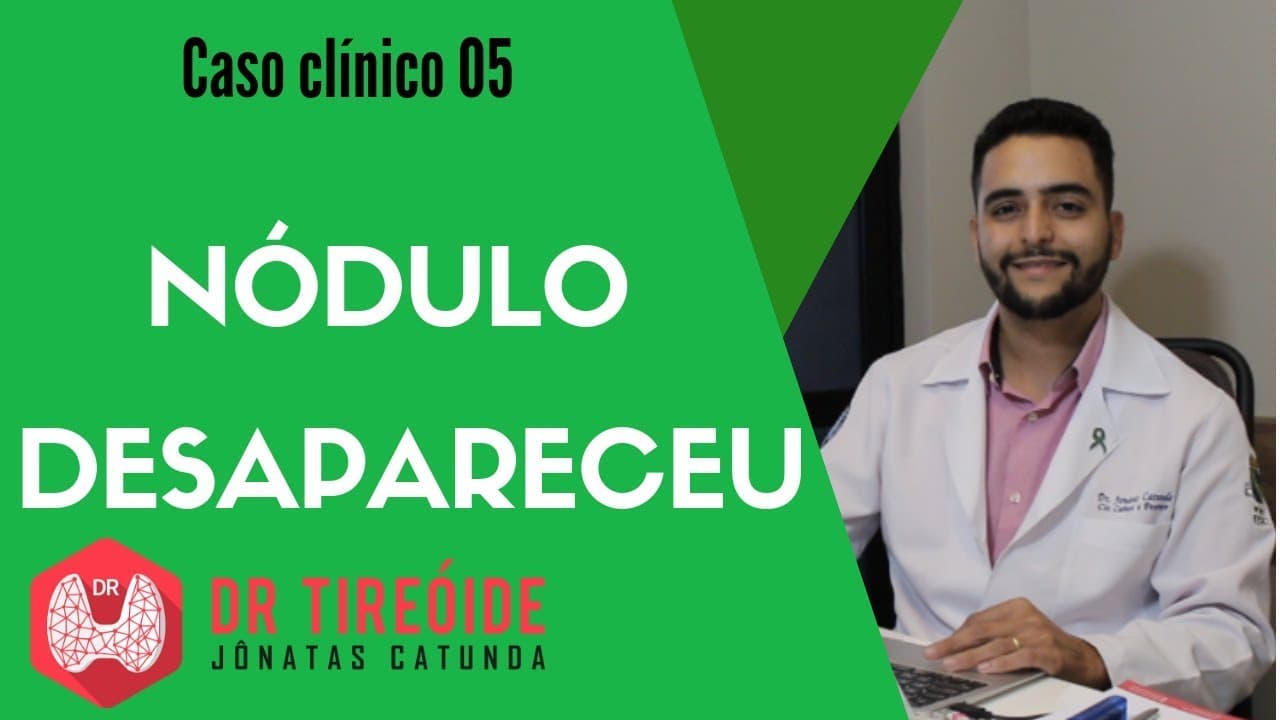 Nódulo que desapareceu - Caso clínico | Dr Jônatas Catunda