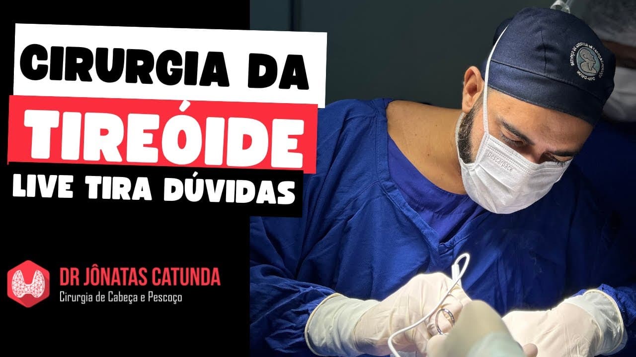 Cirurgia da tireoide - cirurgião de cabeça e pescoço ao vivo respondendo perguntas
