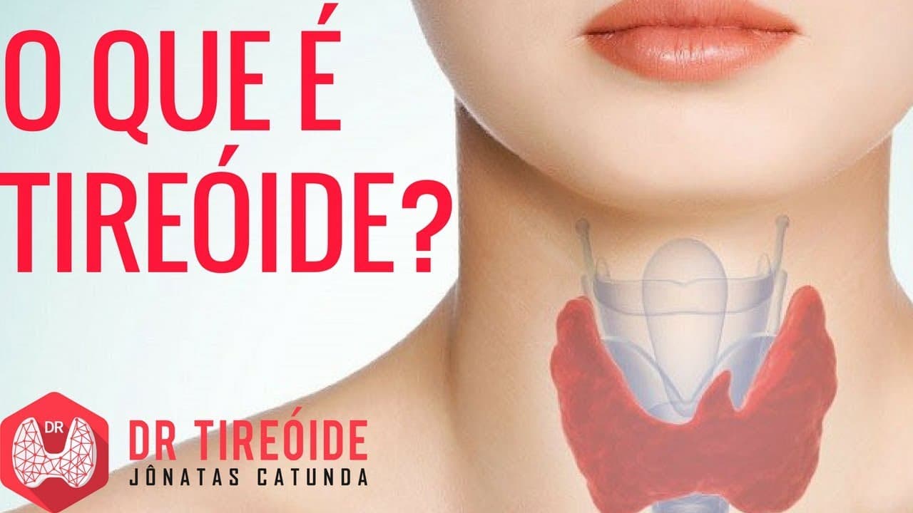 O que é tireóide? | Dr Jônatas Catunda