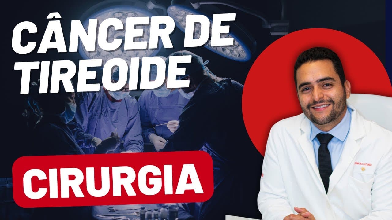 Cirurgia no Câncer de Tireoide: O que Esperar do Procedimento?