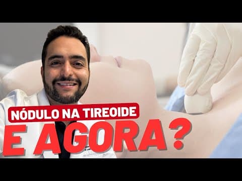 Descobri um nódulo na tireoide. E agora?