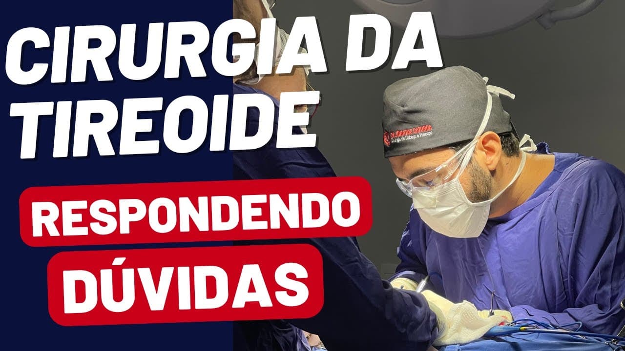 Cirurgia da Tireoide: Respondendo às Dúvidas Mais Frequentes dos Pacientes