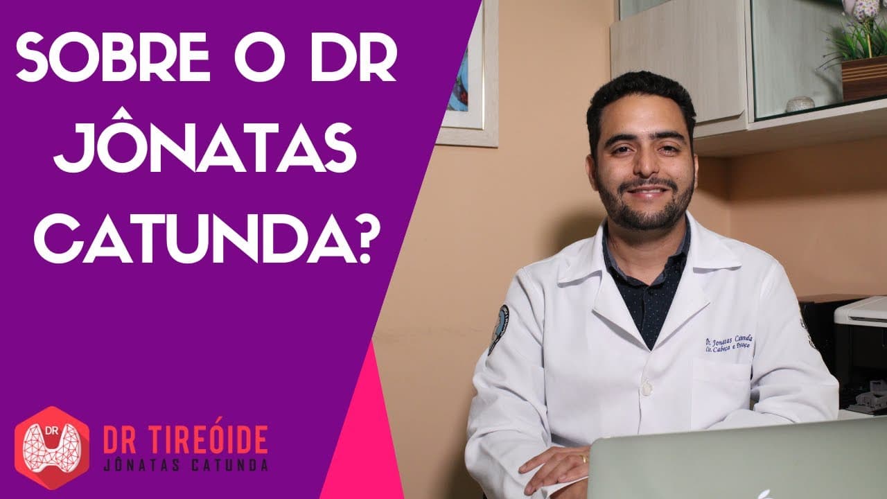 Quem é Dr Jônatas Catunda, o criador do canal Dr Tireóide