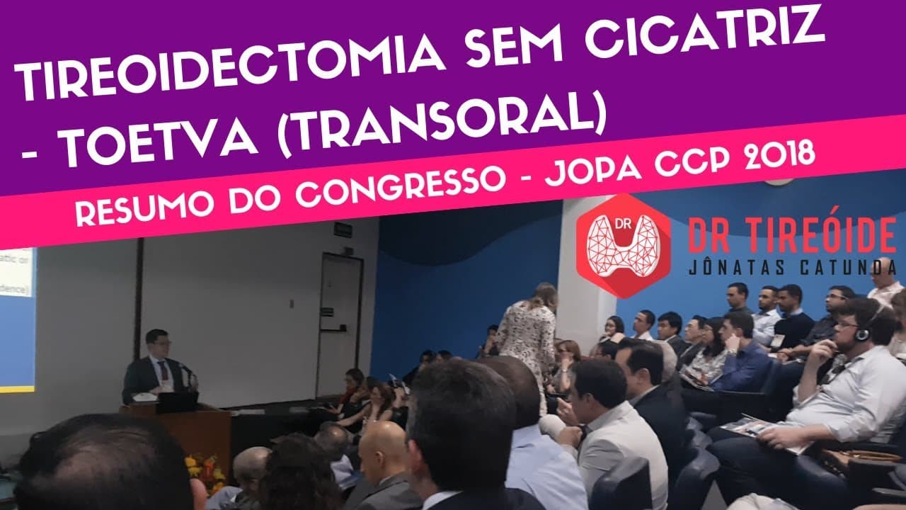 Tireodectomia sem cicatriz? - TOETVA - Resumo do congresso - JOPA CCP 2018