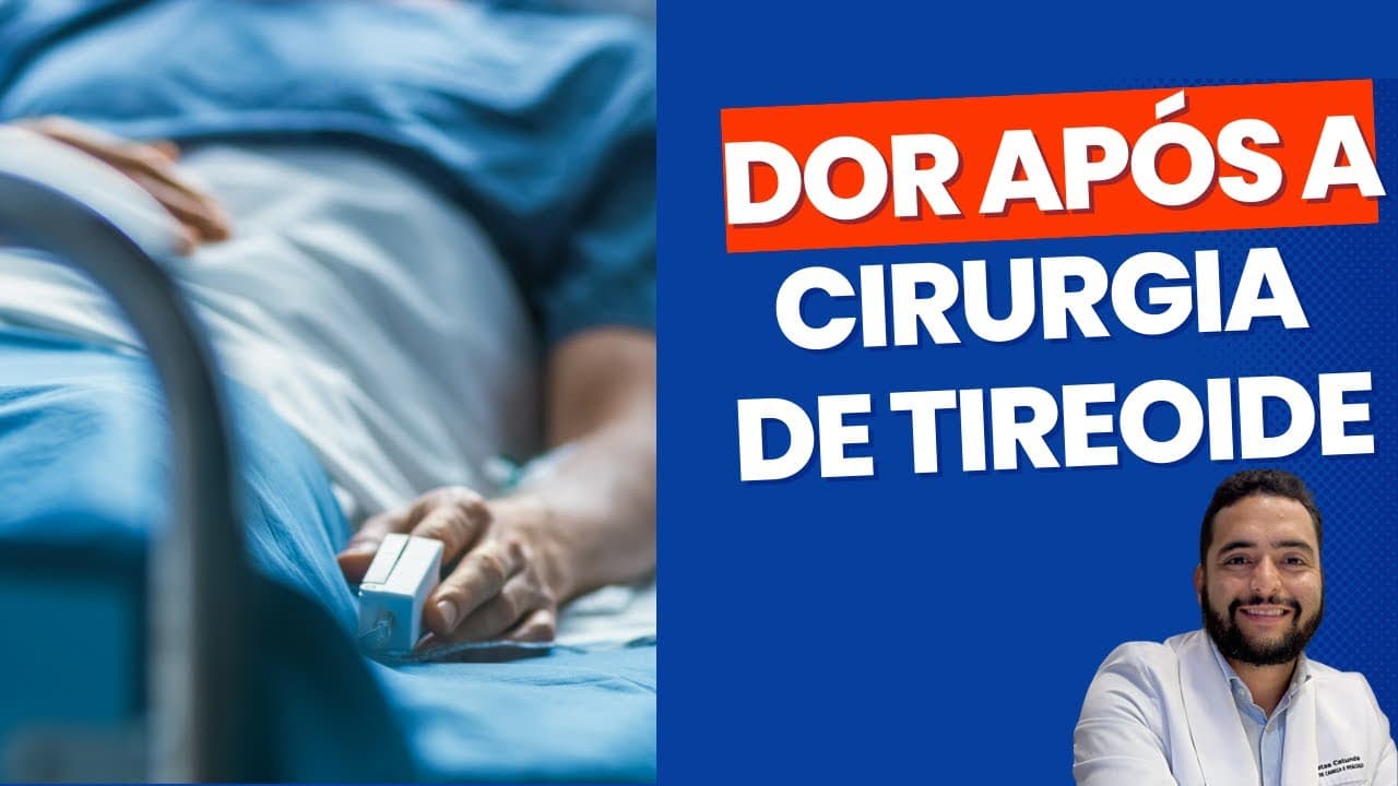 Dor após a cirurgia da tireoide