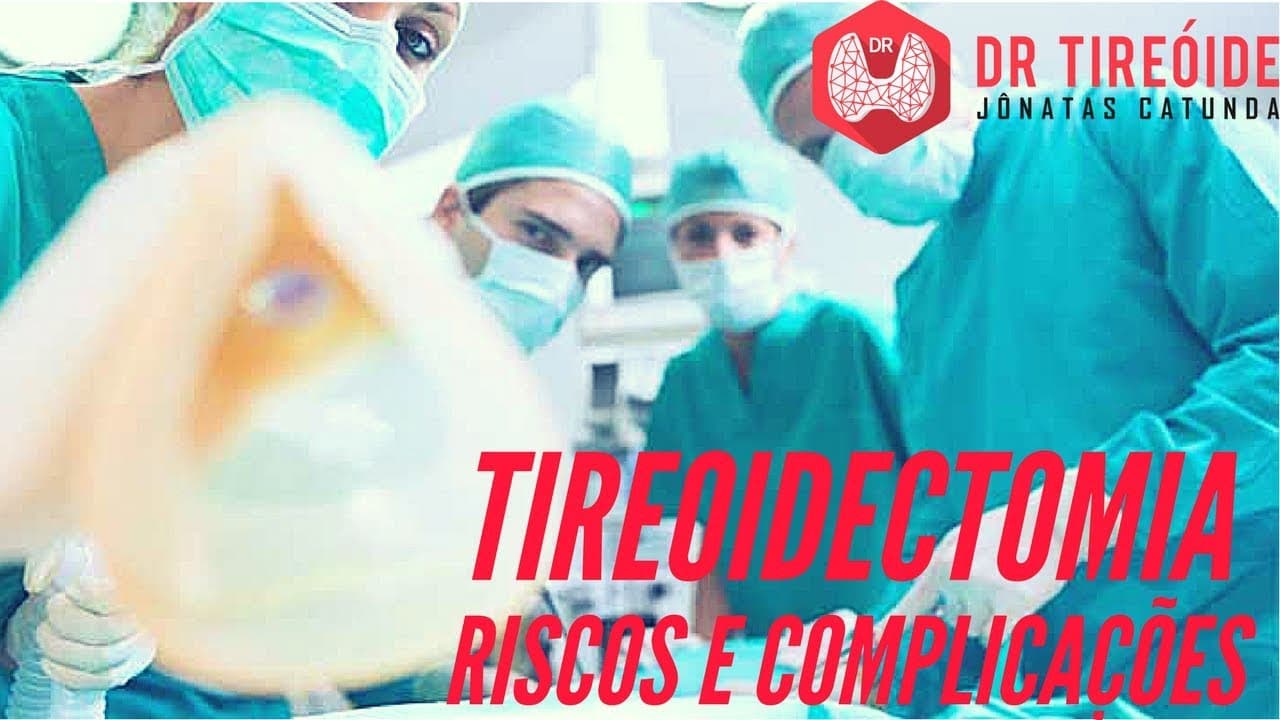 Riscos e complicações da tireoidectomia | Dr Jônatas Catunda