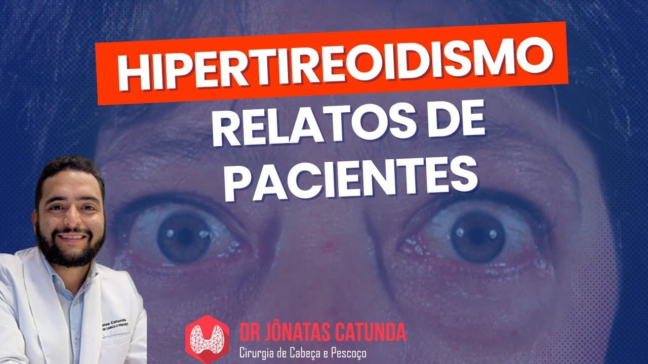 Hipertireoidismo: comentando comentários de pacientes
