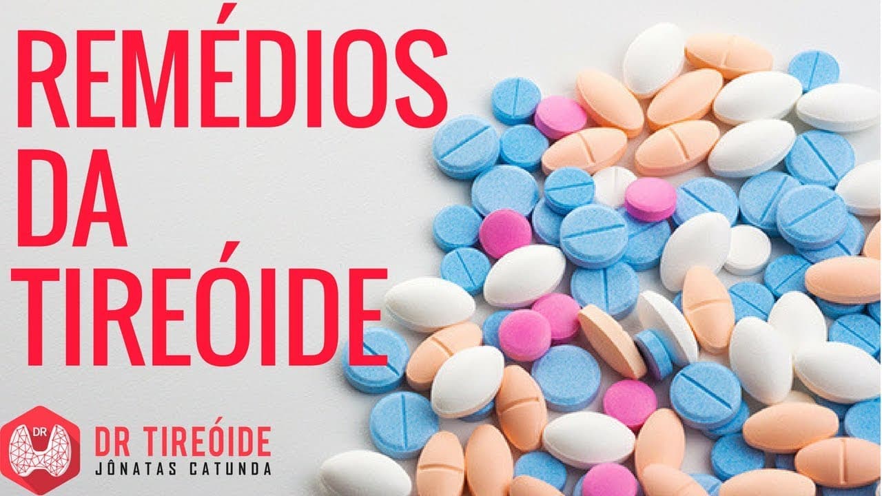 Remédios da tireóide - Entenda os tratamentos! | Dr Jônatas Catunda