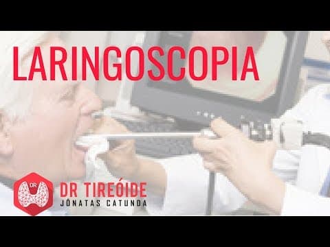 Laringoscopia e Nasofibrilaringoscopia - Como é? Quem precisa fazer esse exame?