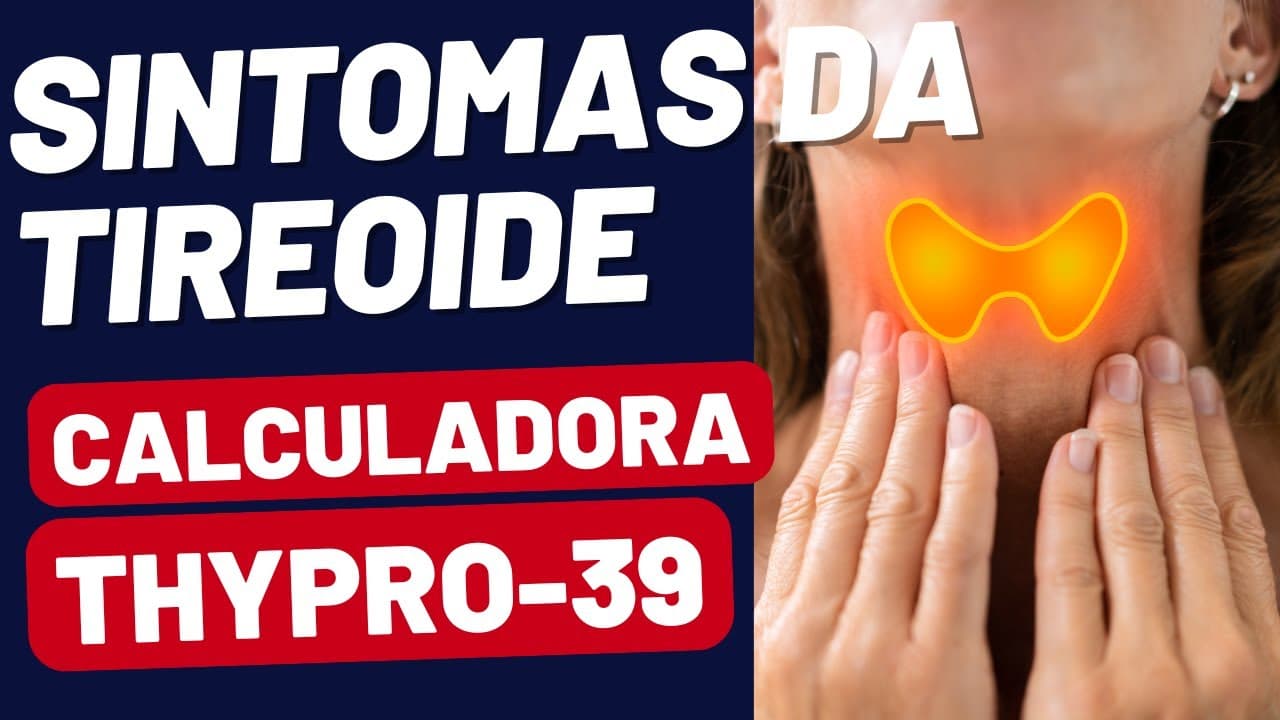 Calculadora THYPRO-39: Avaliando Sua Qualidade de Vida na Tireoide