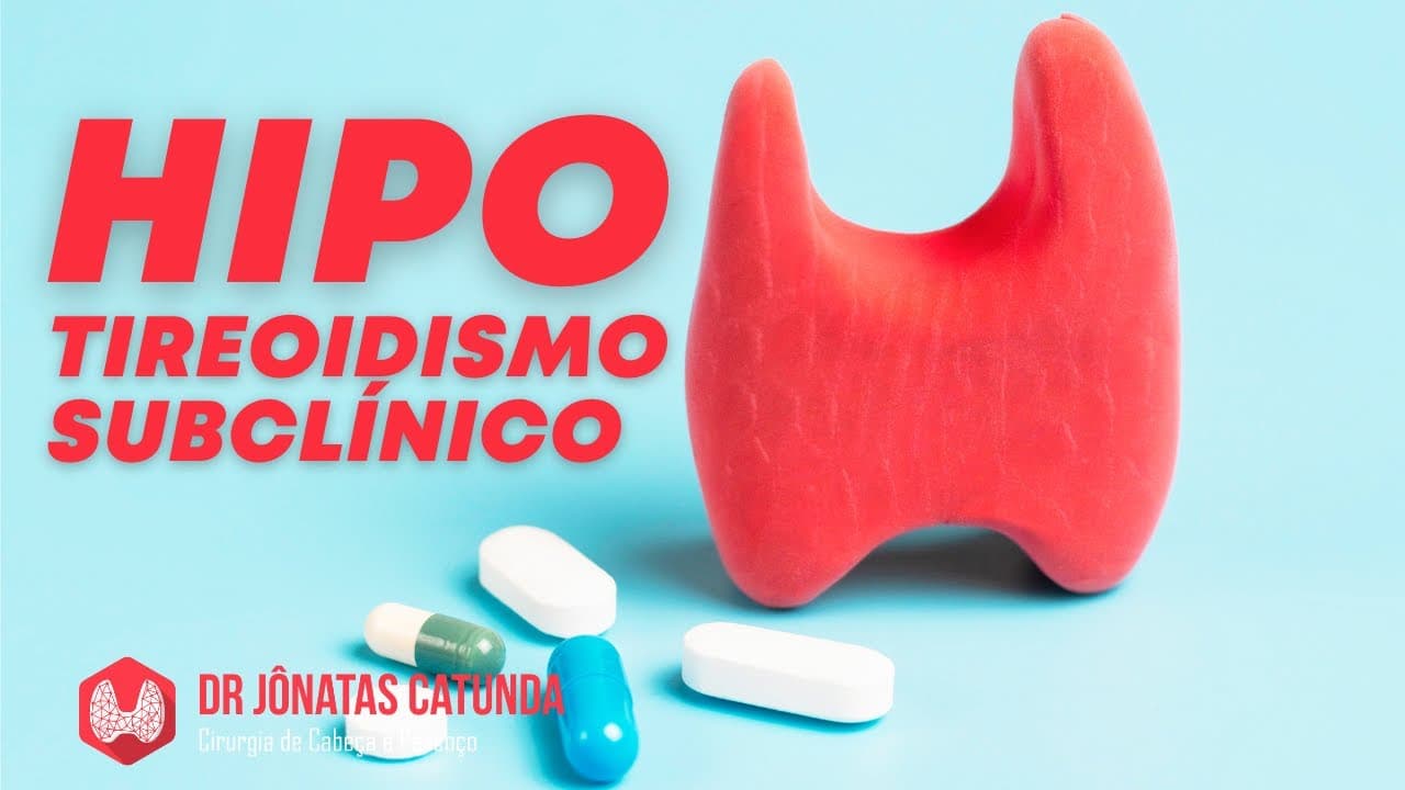 Hipotireoidismo subclínico - o que é? Quais sintomas? Tratamento?
