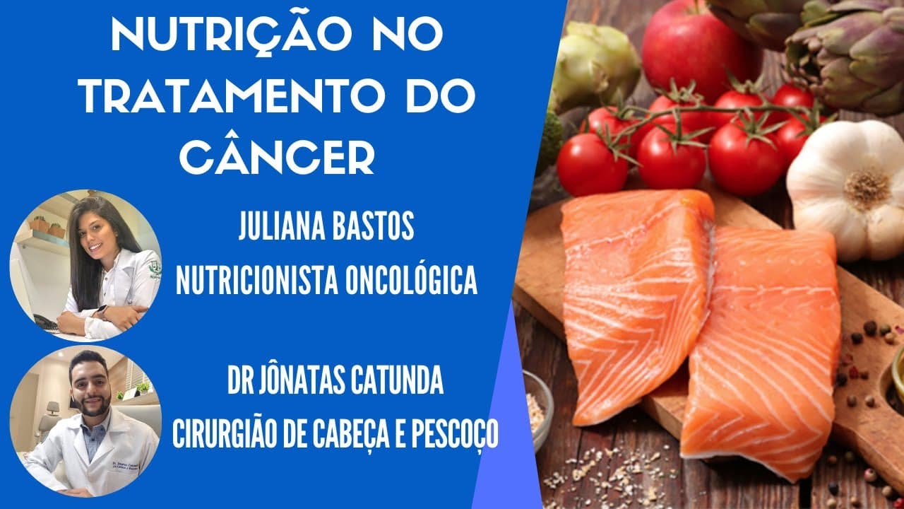Nutrição no tratamento do Câncer - Nutricionista oncológica Juliana Bastos