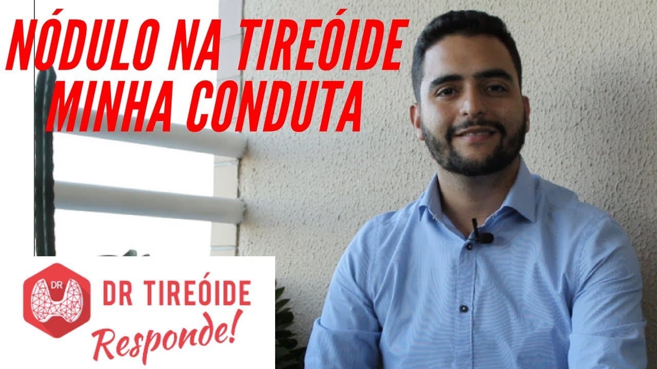 Nódulo na tireóide - minha conduta - Dr Tireóide Responde