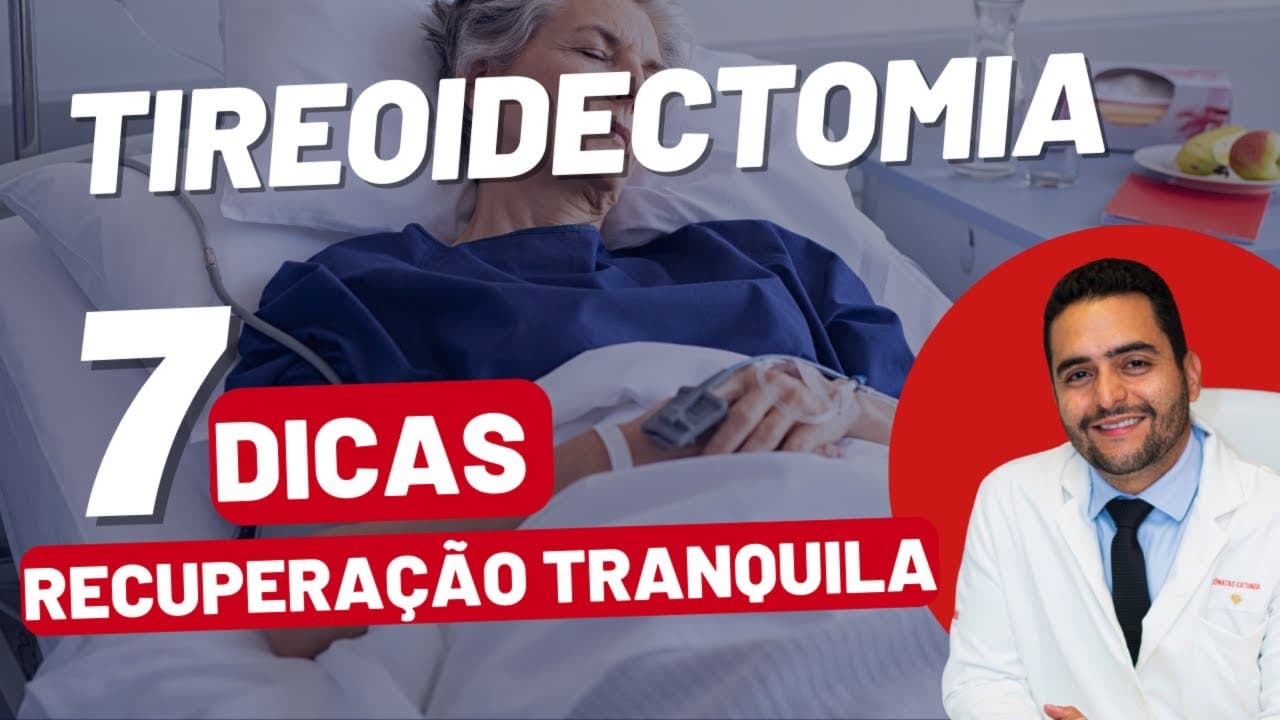 Tireoidectomia: 7 Dicas para uma Recuperação Tranquila