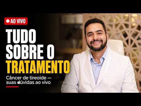 Tratamento do câncer de tireoide: tire suas dúvidas | AO VIVO