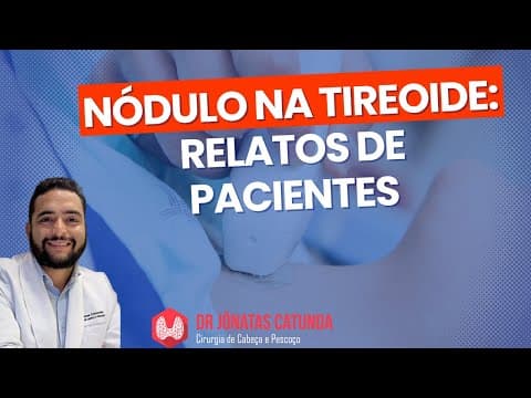 Nódulo na tireoide: Reagindo a relatos de pacientes