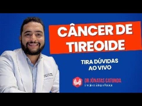 Câncer de tireoide - respondendo perguntas ao vivo