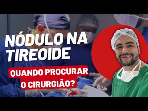 Nódulos na Tireoide: Quando Procurar o cirurgião?