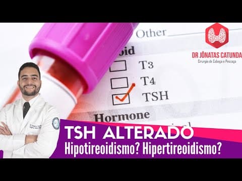 TSH alterado - O que pode ser? Hipotireoidismo? Hipertireoidismo?