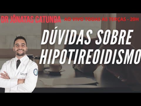 Hipotireoidismo e Tireoidite de Hashimoto | Lives todas as terças