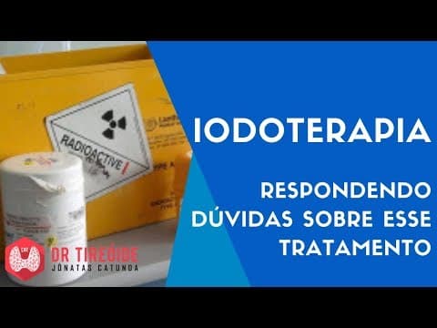 Dúvidas sobre a radioiodoterapia - Dr Tireóide Responde